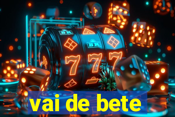 vai de bete